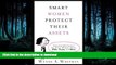 EBOOK ONLINE Smart Women Protect Their Assets: Essential Information for Every Woman About Wills,