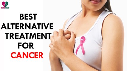 Best Alternative Treatment for Cancer- Health Sutra