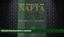 READ PDF The Making of NAFTA: How the Deal Was Done READ NOW PDF ONLINE