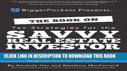 [DOWNLOAD] PDF BOOK The Book on Tax Strategies for the Savvy Real Estate Investor: Powerful