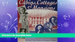 Enjoyed Read Cabins, Cottages   Mansions: Homes of the Presidents of the United States