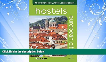 Download Video: For you Hostels European Cities: The Only Comprehensive, Unofficial, Opinionated Guide (Hostels