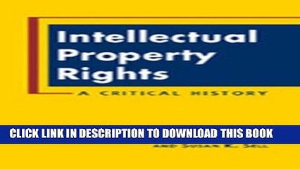 [PDF] FREE Intellectual Property Rights: A Critical History (Ipolitics) [Read] Online