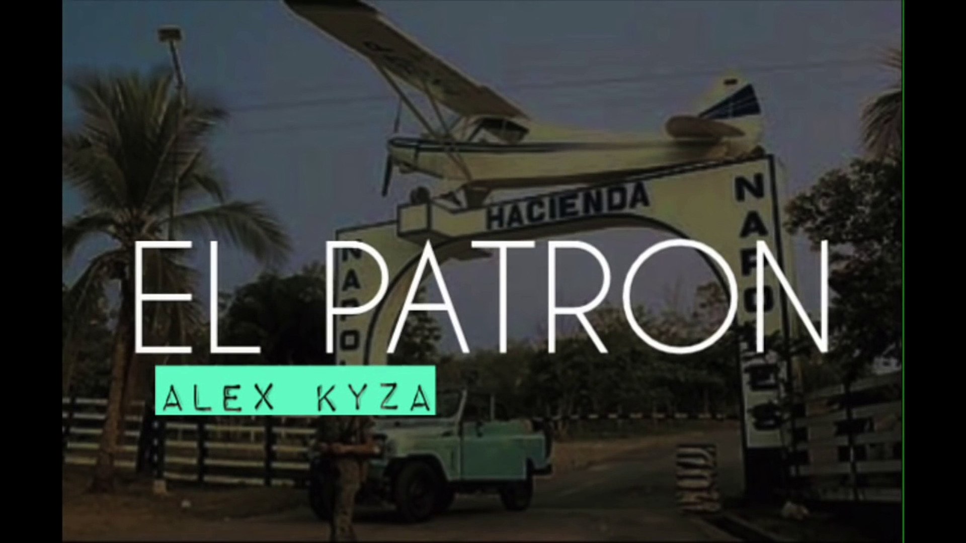 Alex Kyza - El Patron [Official Audio]