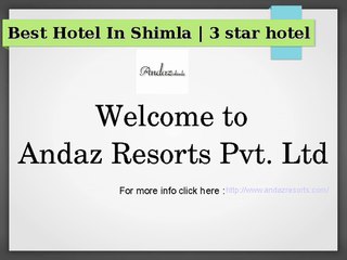 Find A Good Hotels In Shimla -Andaz Resorts
