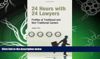 there is  24 Hours with 24 Lawyers: Profiles of Traditional and Non-Traditional Careers