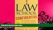 there is  Law School Confidential: A Complete Guide to the Law School Experience: By Students,