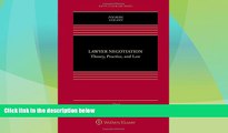 read here  Lawyer Negotiation: Theory, Practice, and Law (Aspen Casebook)