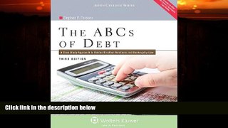 different   ABC s of Debt: A Case Study Approach to Debtor/Creditor Relations and Bankruptcy Law,