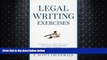 behold  Legal Writing Exercises: A Practical Guide to Clear and Persuasive Writing for Lawyers