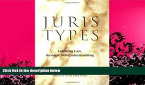 complete  Juris Types: Learning Law Through Self-Understanding