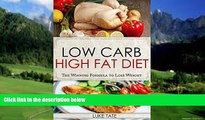 Big Deals  Low Carb: Low Carb, High Fat Diet. The Winning Formula To Lose Weight (Healthy Cooking,