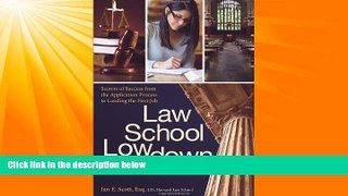different   Law School Lowdown: Secrets of Success from the Application Process to Landing the