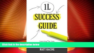 different   The 1L Success Guide: Learning the Law, Acing Your Exams, and Getting to the Top of