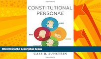 complete  Constitutional Personae: Heroes, Soldiers, Minimalists, and Mutes (Inalienable Rights)