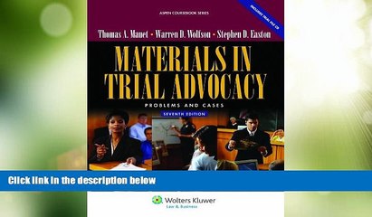 Big Deals  Materials in Trial Advocacy: Problems   Cases, 7th Edition (Aspen Coursebooks)  Best