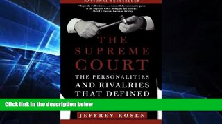 complete  The Supreme Court: The Personalities and Rivalries That Defined America