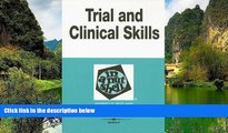 Big Deals  Trial And Clinical Practice Skills in a Nutshell (In a Nutshell (West Publishing))