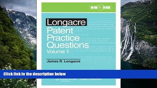 Big Deals  Longacre Patent Bar Review Practice Question Book Volume 1  Full Read Best Seller
