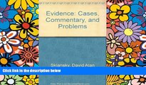 READ FULL  Evidence: Cases, Commentary, and Problems  READ Ebook Full Ebook