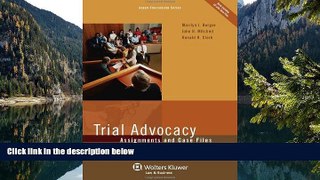 Big Deals  Trial Advocacy: Assignments   Case Files, Second Edition (Aspen Coursebooks)  Best