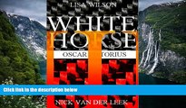 Big Deals  WHITE HORSE III: Oscar Pistorius (Oscar Pistorius Murder Trial eBook Series 13)  Full
