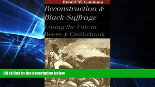 FAVORITE BOOK  Reconstruction and Black Suffrage: Losing the Vote in Reese and Cruikshank