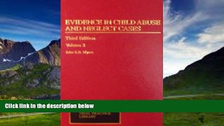 Books to Read  Evidence in Child Abuse and Neglect Cases (Trial Practice Library , Vol 2)  Best