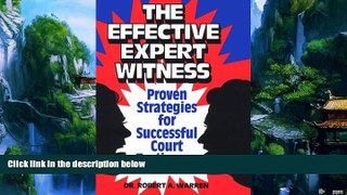 Big Deals  The Effective Expert Witness: Proven Strategies for Successful Court Testimony  Best