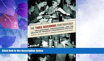 different   The Three Governors Controversy: Skullduggery, Machinations, and the Decline of