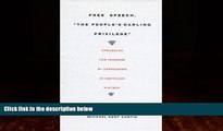 FAVORITE BOOK  Free Speech,  The People s Darling Privilege: Struggles for Freedom of Expression