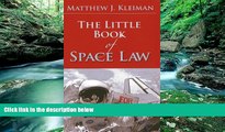 Big Deals  The Little Book of Space Law (ABA Little Books Series)  Full Read Best Seller