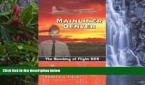 Big Deals  Mainliner Denver: The Bombing of Flight 629  Best Seller Books Most Wanted