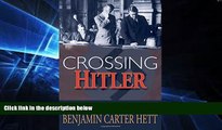FULL ONLINE  Crossing Hitler: The Man Who Put the Nazis on the Witness Stand