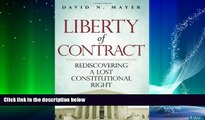 read here  Liberty of Contract: Rediscovering a Lost Constitutional Right