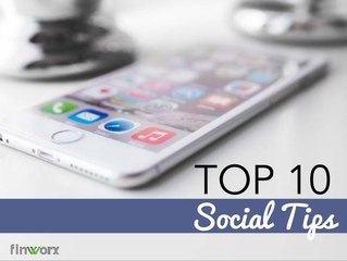 Top 10 Social Media Tips