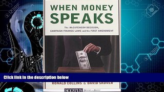FULL ONLINE  When Money Speaks: The McCutcheon Decision, Campaign Finance Laws, and the First
