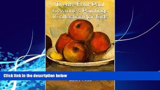 Big Deals  Twenty-Four Paul Cezanne s Paintings (Collection) for Kids  Best Seller Books Most Wanted
