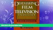 there is  Dealmaking in the Film   Television Industry: From Negotiations to Final Contracts, 3rd