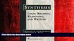 FREE PDF  Synthesis: Legal Reading, Reasoning, and Writing (Legal Research and Writing) READ ONLINE