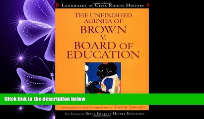 read here  The Unfinished Agenda of Brown v. Board of Education (Landmarks in Civil Rights History)