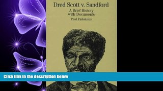 FULL ONLINE  Dred Scott vs. Sandford: A Brief History with Documents (Bedford Cultural Editions