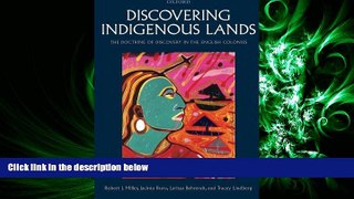 GET PDF  Discovering Indigenous Lands: The Doctrine of Discovery in the English Colonies