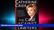 complete  The Case Against Lawyers: How the Lawyers, Politicians, and Bureaucrats Have Turned the
