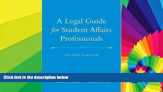 Must Have  A Legal Guide for Student Affairs Professionals: (Updated and Adapted from The Law of