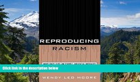 Must Have  Reproducing Racism: White Space, Elite Law Schools, and Racial Inequality  READ Ebook