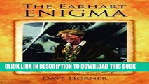 [DOWNLOAD] PDF BOOK Earhart Enigma, The: Retracing Amelia s Last Flight Collection