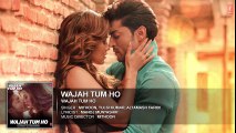 Wajah Tum Ho- Audio (Title Song) Mithoon, Tulsi Kumar, Sana Khan, Sharman, Gurmeet