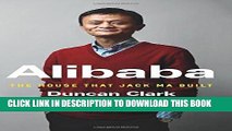 [EBOOK] DOWNLOAD Alibaba: The House That Jack Ma Built PDF