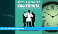 READ book  Stay Out Of Trouble In California: A Doctor s Guide to Employment Law  FREE BOOOK